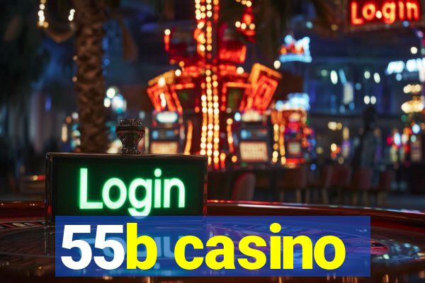 55b casino